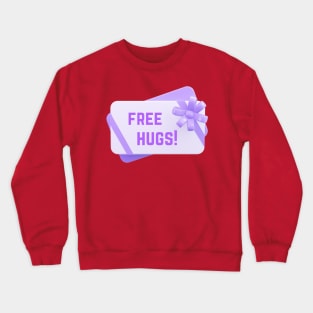 Free Free Hugs! Gift Card Crewneck Sweatshirt